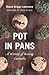 Pot in Pans: A History of E...