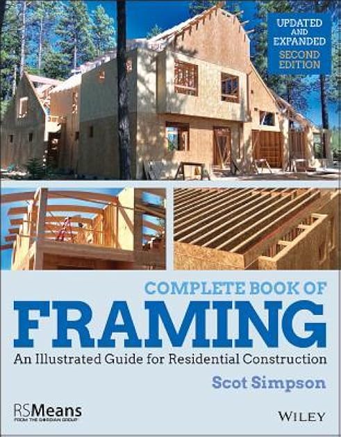Complete Book of Framing: An Illustrated Guide for Residential Construction (RSMeans)