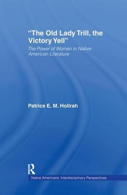 The Old Lady Trill, the Victory Yell (Native Americans: Interdisciplinary Perspectives)