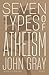 Seven Types of Atheism