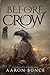 Before the Crow: A Grimdark Epic (Overthrown)