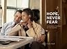 Hope, Never Fear:...