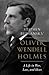 Oliver Wendell Holmes: A Li...
