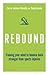 Rebound: Train Your Mind to...