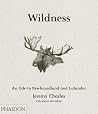 Wildness: An Ode to Newfoundland and Labrador Wildness: An Ode to Newfoundland and Labrador