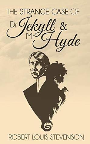 The Strange Case of Dr. Jekyll and Mr. Hyde