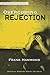 Overcoming Rejection: Revised and Updated (Spiritual Warfare Series, Volume 2)