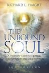 The Unbound Soul: A Visionary Guide to Spiritual Transformation and Enlightenment (Spiritual Awakening Series)