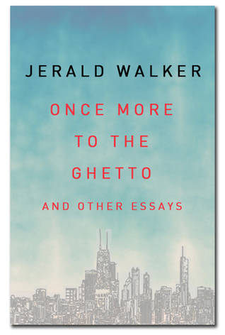 Once More To The Ghetto And Other Essays
