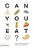 Can You Eat?