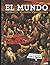 El Mundo: Geografia, Histor...