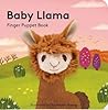 Baby Llama: Finger Puppet Book (Baby Animal Finger Puppets, 17)