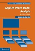 Applied Mixed Model Analysis: A Practical Guide