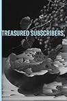 Treasured Subscribers