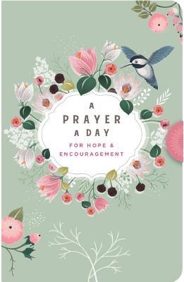 A Prayer a Day For Hope & Encouragement Devotional (Hardcover)