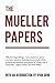 The Mueller Papers: Compile...