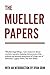 The Mueller Papers by Ryan Grim