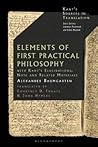 Baumgarten's Elements of First Practical Philosophy: A Critical Translation with Kant's Reflections on Moral Philosophy (Kant’s Sources in Translation)