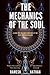 The Mechanics of the Soul