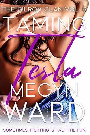 Taming Tesla (The Gilroy Clan, #6)