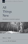 All Things New: Revelation as Canonical Capstone (Volume 48)