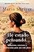 He estado pensando: Reflexiones, oraciones y meditaciones para una vida plena / I've Been Thinking . . .: Reflections, Prayers, and Meditations ... para una vida plena (Spanish Edition)