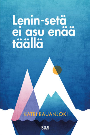 Lenin-setä ei asu enää täällä (Hardcover)
