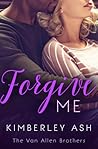 Forgive Me by Kimberley Ash