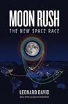 Moon Rush by Leonard David