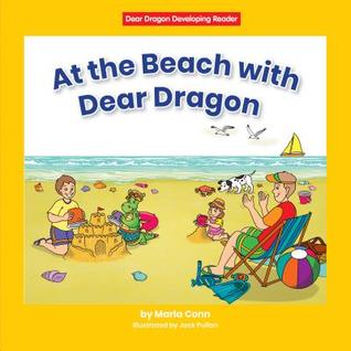 At the Beach With Dear Dragon (Dear Dragon Developing Readers, Level C: A Beginning-To-Read Book)