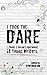 I Took the Dare: 1 Book. 1 Social Experiment. 18 Young Writers
