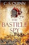 The Bastille Spy by C.S. Quinn