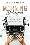 Book cover for Morning Pages: A Guide For Writing Daily