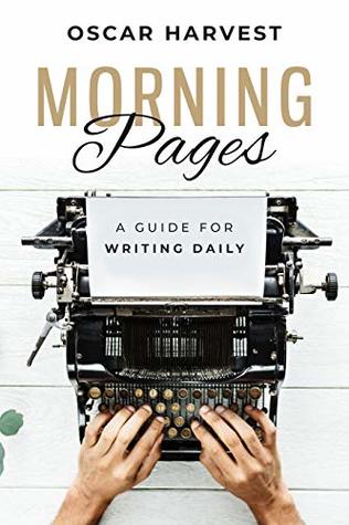 Morning Pages: A Guide For Writing Daily