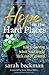 Hope in the Hard Places: How to Survive When Your World Feels Out of Control