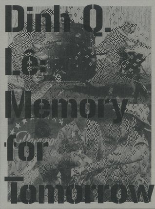 Dinh Q. Le: Memory for Tomorrow