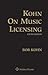 Kohn on Music Licensing by Bob Kohn