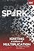 Spark: Igniting a Culture o...