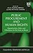 Public Procurement and Human Rights by Olga Martin-Ortega