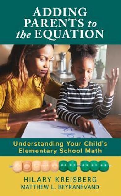 Adding Parents to the Equation: Understanding Your Child’s Elementary School Math