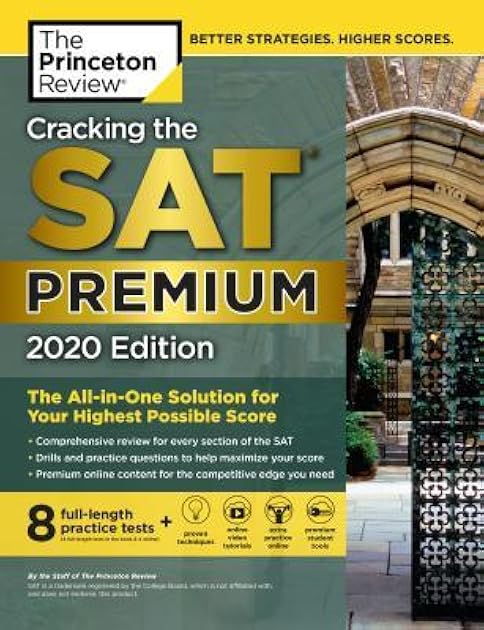 Cracking the SAT Premium Edition with 8 Practice Tests, 2020: The All-in-One Solution for Your Highest Possible Score (College Test Preparation)