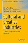 Cultural and Creative Industries: A Path to Entrepreneurship and Innovation (Innovation, Technology, and Knowledge Management)