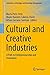 Cultural and Creative Industries: A Path to Entrepreneurship and Innovation (Innovation, Technology, and Knowledge Management)