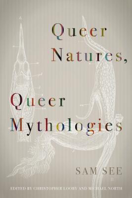 Queer Natures, Queer Mythologies (Paperback)