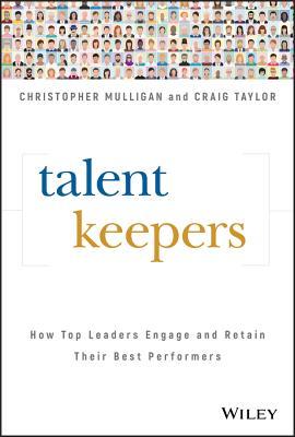 Talent Keepers: How Top Leaders Engage and Retain Their Best Performers (ebook)