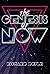 The Genesis of Now by Richard M. Doyle