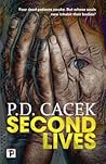 Second Lives by P.D. Cacek Second Lives by P.D. Cacek