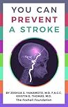 You Can Prevent a Stroke by Joshua S. Yamamoto