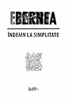 Indemn la simplitate (Romanian Edition)