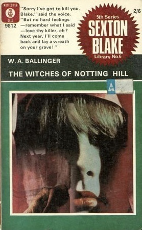 The Witches of Notting Hill (Sexton Blake Library, 5th series, #6)